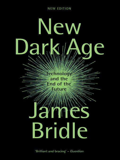 Title details for New Dark Age by James Bridle - Available